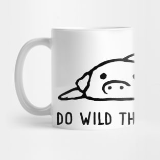 Do Wild Things With Me Mug
